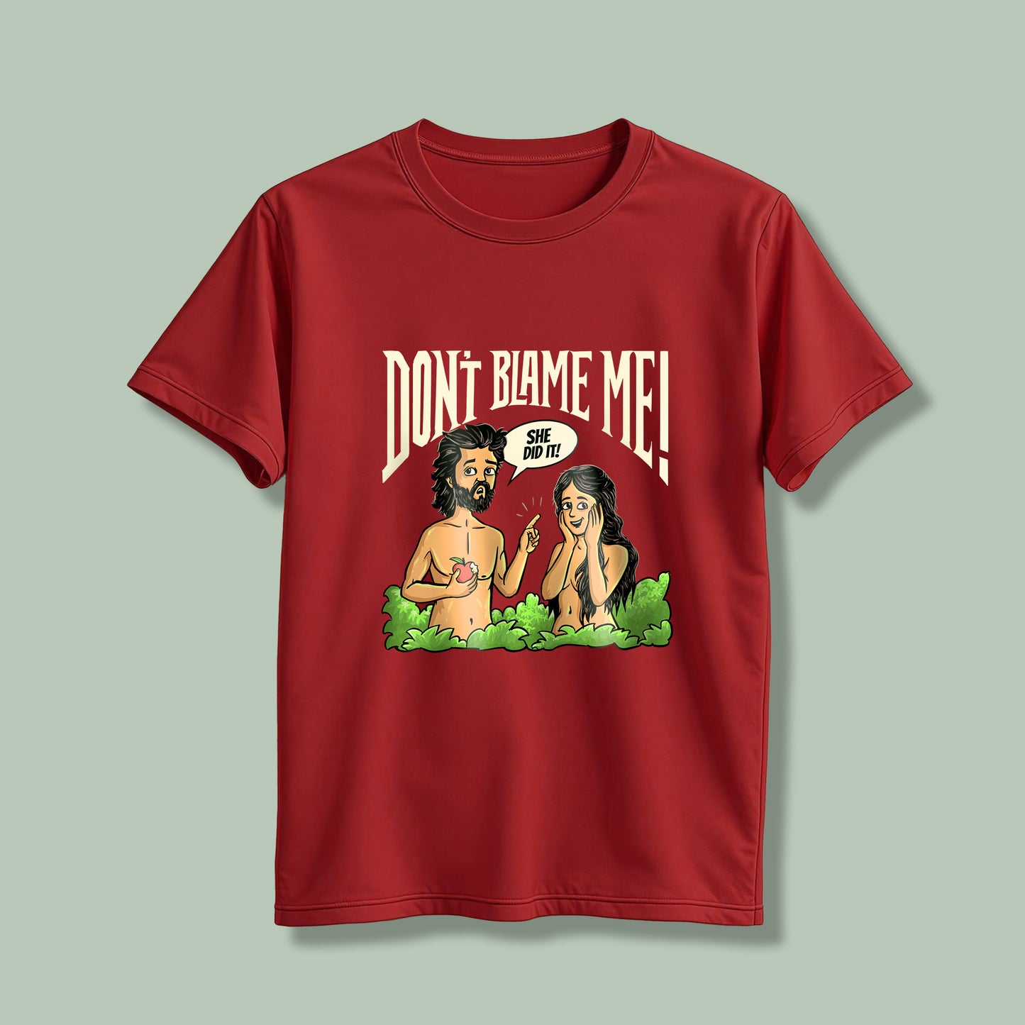Dont' Blame me! T-Shirt!