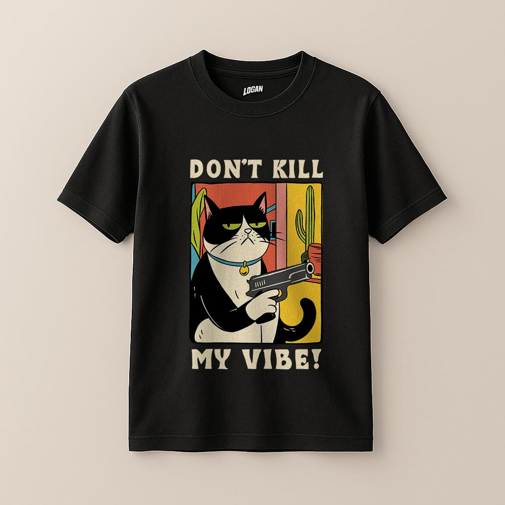 Don't Kill My Vibe - Unisex T-Shirt
