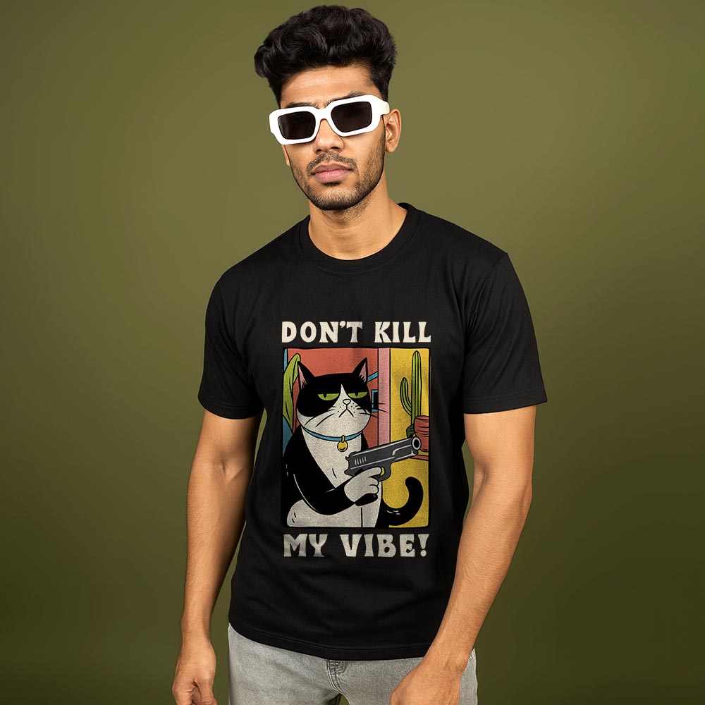 Don't Kill My Vibe - Unisex T-Shirt
