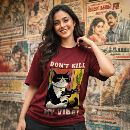 Don't Kill My Vibe - Unisex T-Shirt